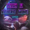 YaaziC - Wish U Where Mine - Single